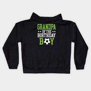 Grandpa Of The Birthday Boy Soccer Player Matching Family Kids Hoodie